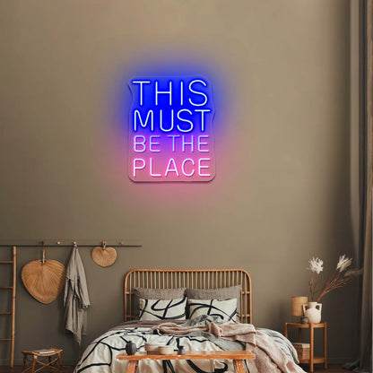 This Must Be The Place Neon Sign Housewarming Neon Led Lights