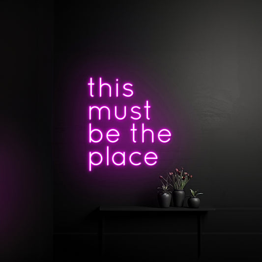 This Must Be The Place Neon Sign Room Wall Art Decor