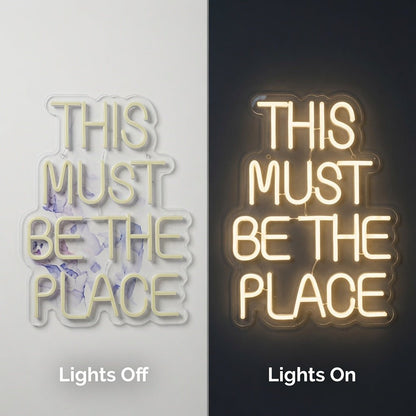 This Must Be The Place Phrase Wall Decor LED Neon Sign - Shineneon