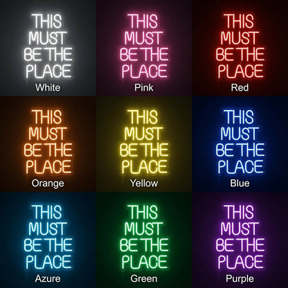 This Must Be The Place Phrase Wall Decor LED Neon Sign - Shineneon