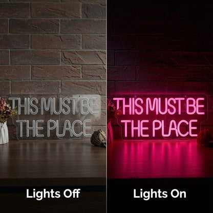 This Must Be The Place Script Decor Sign LED Neon Sign - Shineneon
