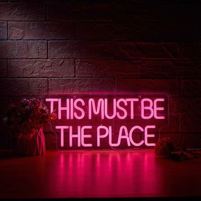 This Must Be The Place Script Decor Sign LED Neon Sign - Shineneon