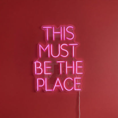 This Must Be The Place Script Wall Light LED Neon Sign - Shineneon