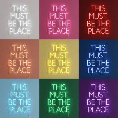 This Must Be The Place Script Wall Light LED Neon Sign - Shineneon