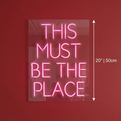 This Must Be The Place Script Wall Light LED Neon Sign - Shineneon