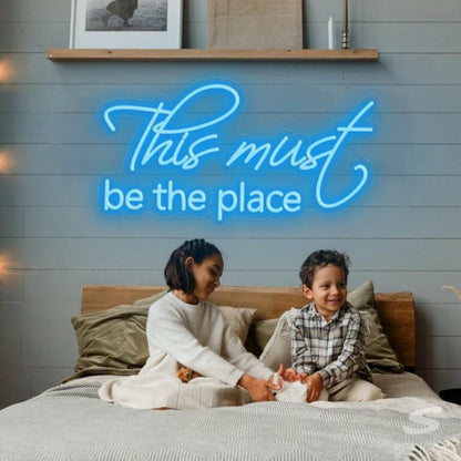 This Must Be The Place Sgin Led Neon Sgin - Shineneon