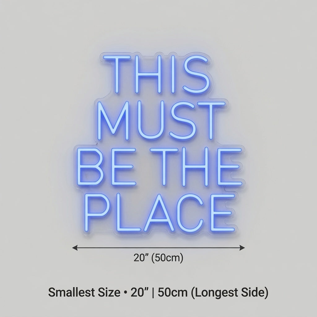 This Must Be The Place Statement Wall Decor LED Neon Sign - 04 Size Image