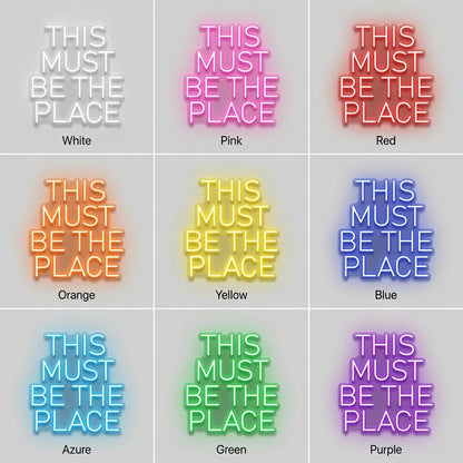 This Must Be The Place Statement Wall Decor LED Neon Sign - 05 Color Grid