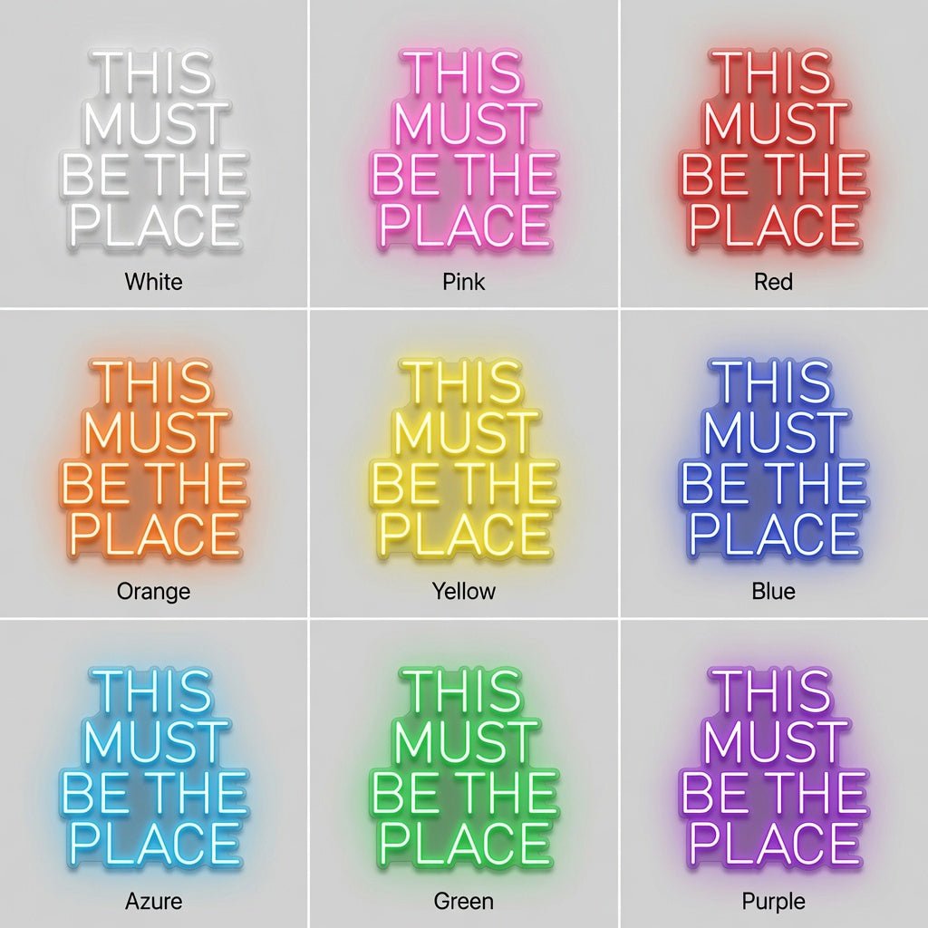This Must Be The Place Statement Wall Decor LED Neon Sign - Shineneon