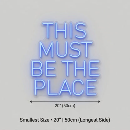 This Must Be The Place Statement Wall Decor LED Neon Sign - Shineneon