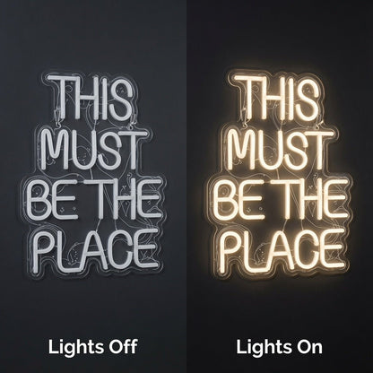 This Must Be The Place Text Wall Decor LED Neon Sign - Shineneon
