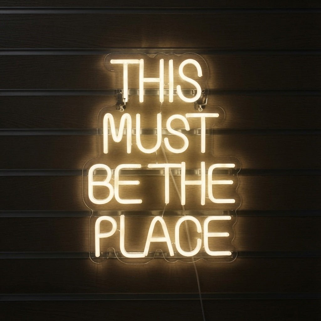 This Must Be The Place Text Wall Decor LED Neon Sign - Shineneon
