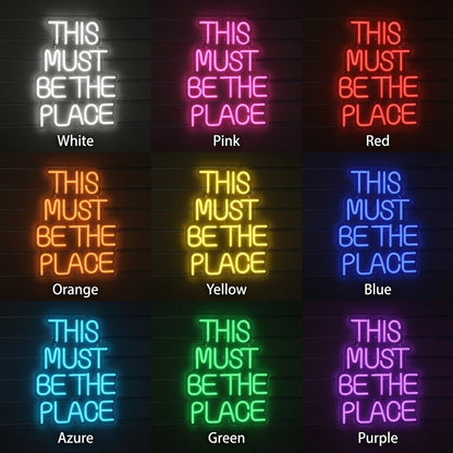 This Must Be The Place Text Wall Decor LED Neon Sign - Shineneon