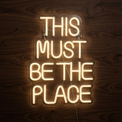 This Must Be The Place Text Wall Decor LED Neon Sign - Shineneon