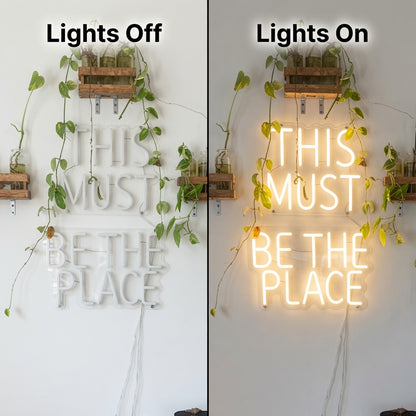 This Must Be The Place Text Wall Light LED Neon Sign - 06 Day Night Comparison
