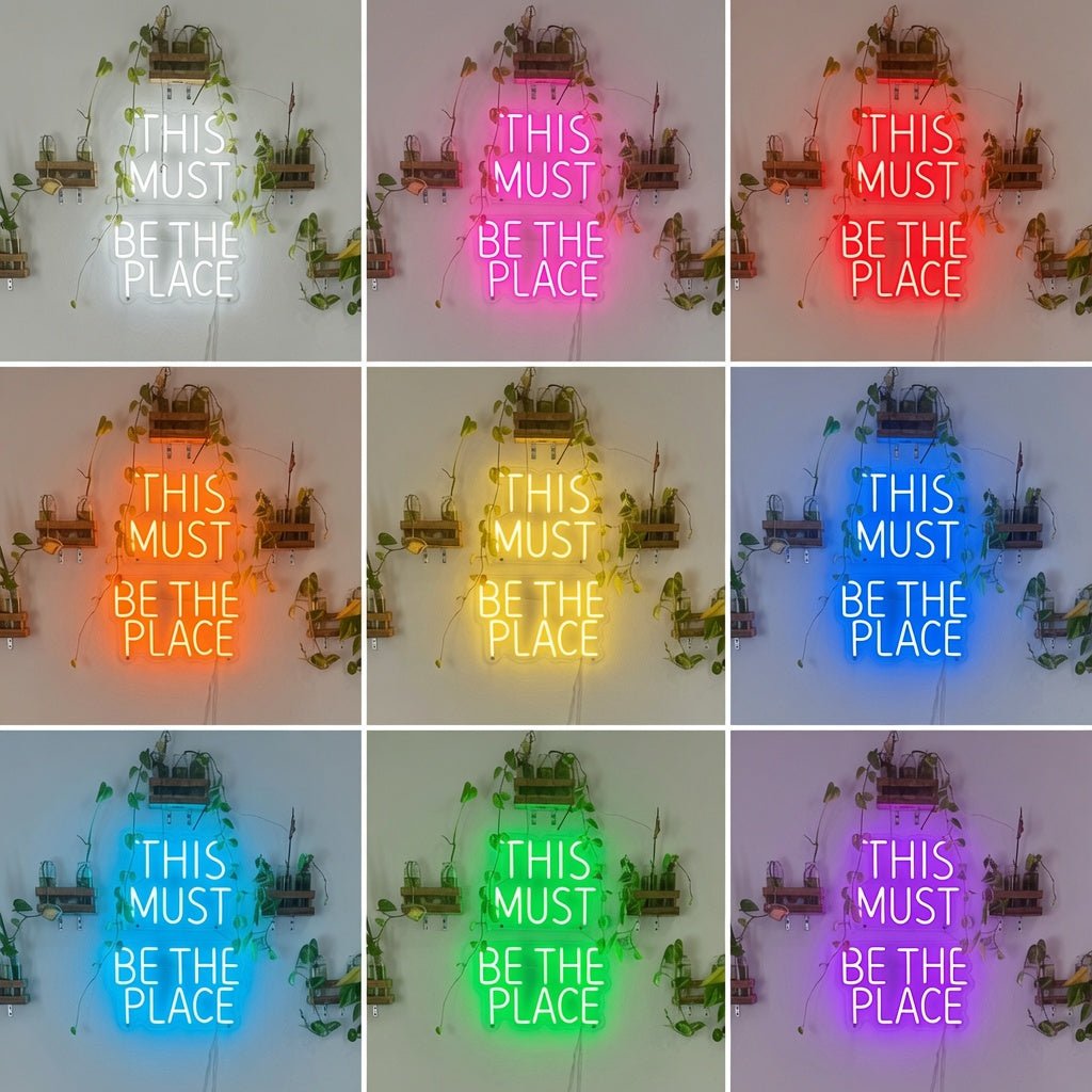This Must Be The Place Text Wall Light LED Neon Sign - Shineneon