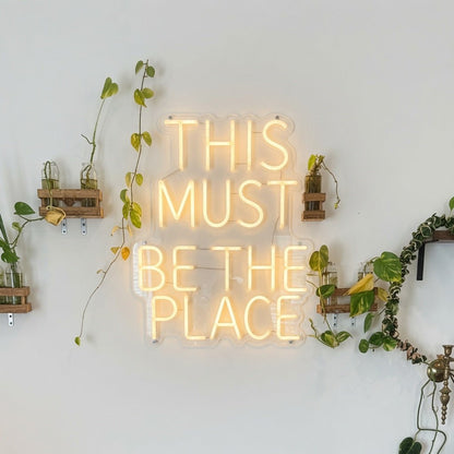 This Must Be The Place Text Wall Light LED Neon Sign - Shineneon