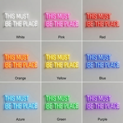 This Must Be The Place Wall Decor Sign LED Neon Sign - 05 Color Grid