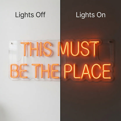 This Must Be The Place Wall Decor Sign LED Neon Sign - Shineneon