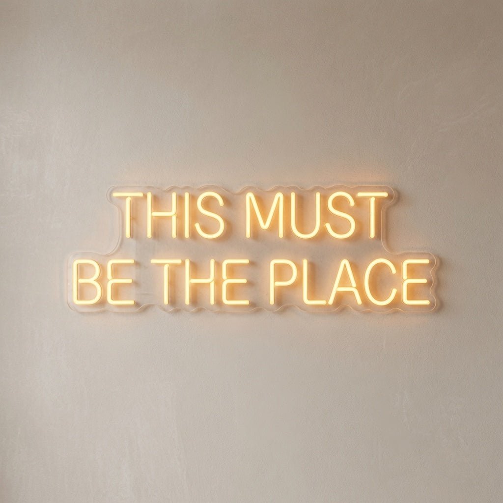 This Must Be The Place Wall Decor Sign LED Neon Sign - Shineneon