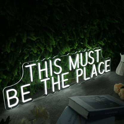This Must Be The Place White Led Neon Sign - Shineneon