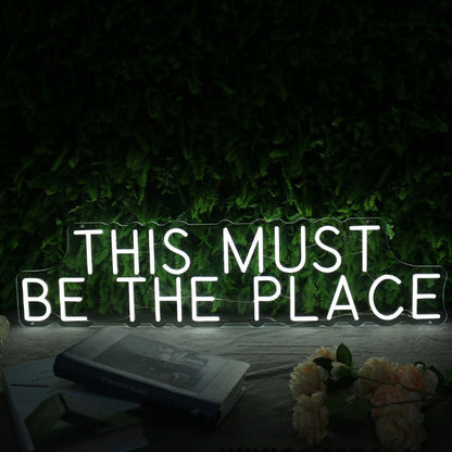 This Must Be The Place White Led Neon Sign - Shineneon