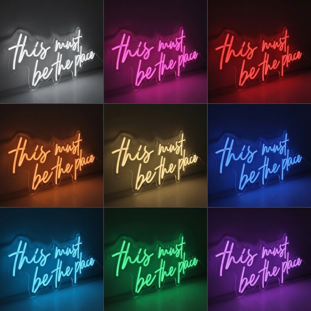 This Must Be The Place Word Wall Decor LED Neon Sign - Shineneon