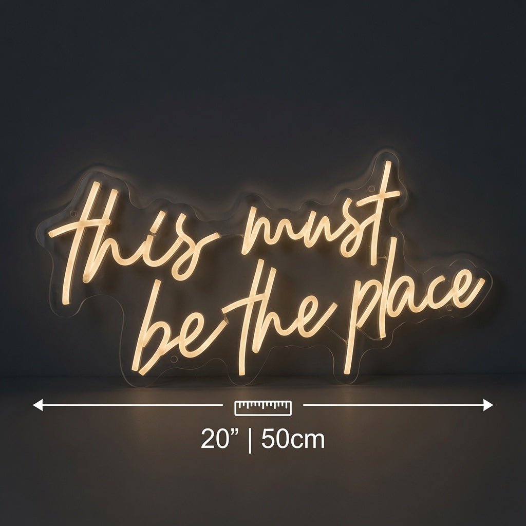 This Must Be The Place Word Wall Decor LED Neon Sign - Shineneon