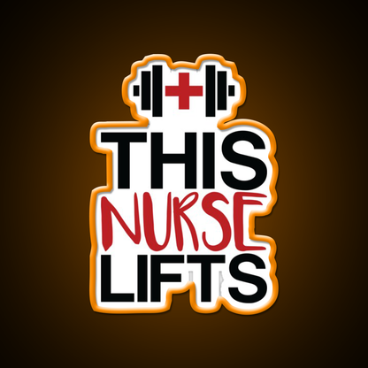 This Nurse Lifts Gym Fitness Led Neon Sign Rgb Color