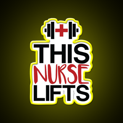 This Nurse Lifts Gym Fitness Led Neon Sign Rgb Color