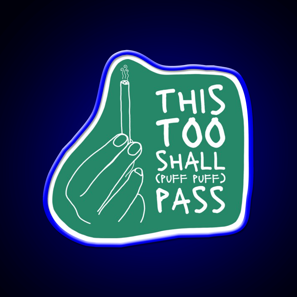 This Too Shall Pass Hemp Inspired Green Leaf Led Neon Sign Rgb Color - Shineneon