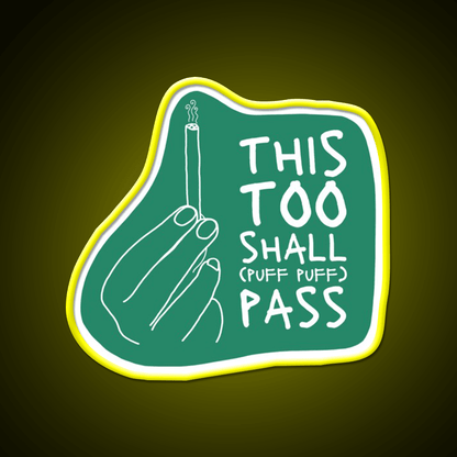 This Too Shall Pass Hemp Inspired Green Leaf Led Neon Sign Rgb Color - Shineneon