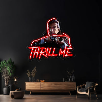 Thrill Me Artwork Personalized Neon Signs