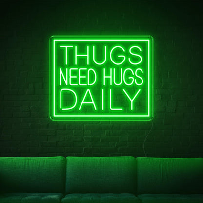 Thugs Need Hugs Daily Blue Text Led Neon Sign For Indoor Decor | Shineneon