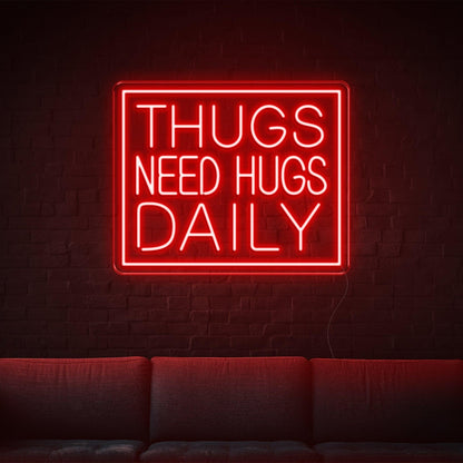 Thugs Need Hugs Daily Blue Text Led Neon Sign For Indoor Decor | Shineneon