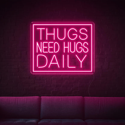 Thugs Need Hugs Daily Blue Text Led Neon Sign For Indoor Decor | Shineneon