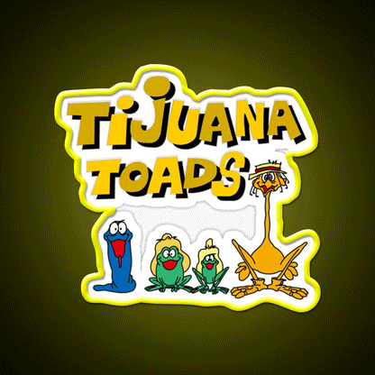 Tijuana Toads And Friends Party Drink Tequila Led Neon Sign Rgb Color - Custom LED neon sign front view