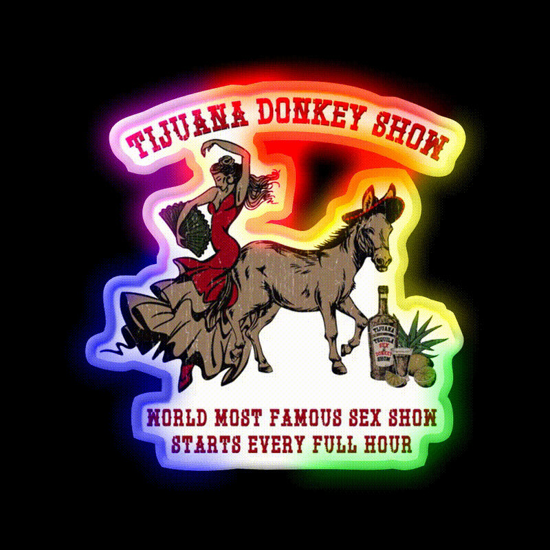 Tijuana World Famous Night Donkey Show Party Drink Tequila Led Neon Sign Rgb Color - LED neon sign close-up detail