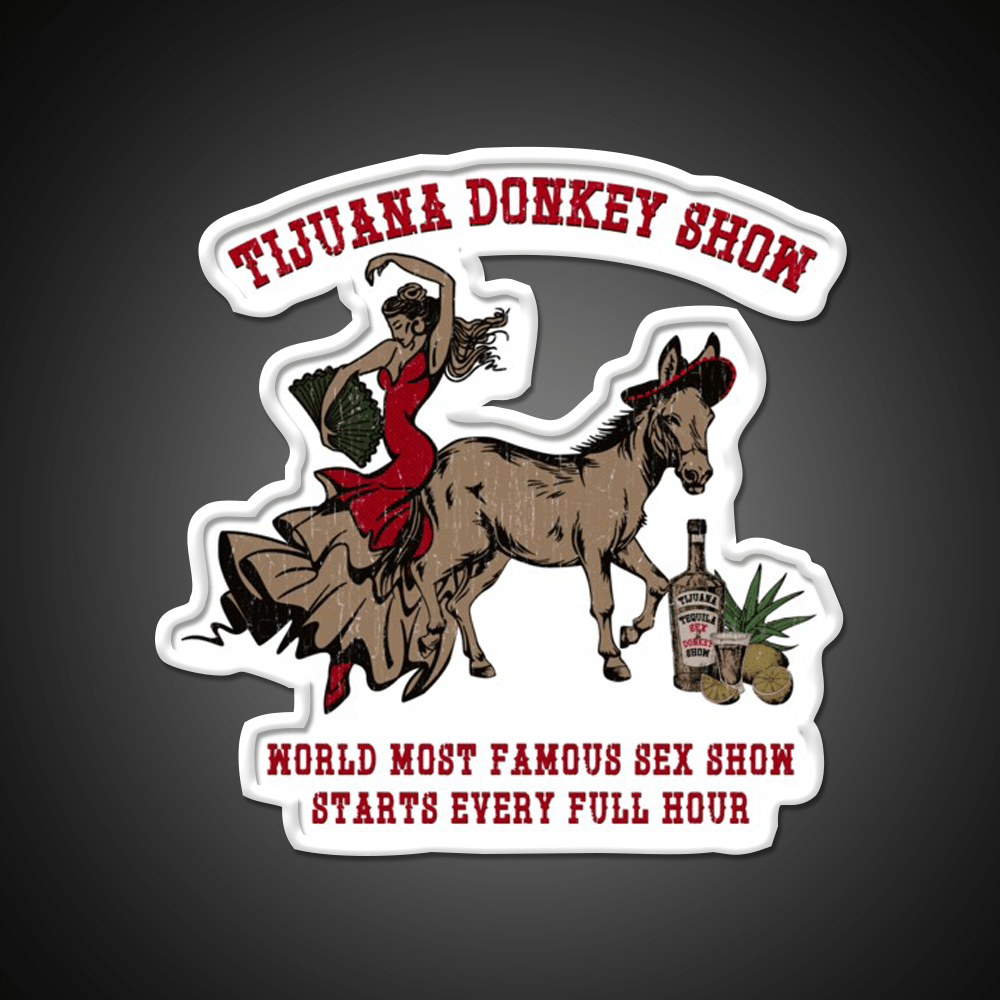 Tijuana World Famous Night Donkey Show Party Drink Tequila Led Neon Sign Rgb Color - Shineneon