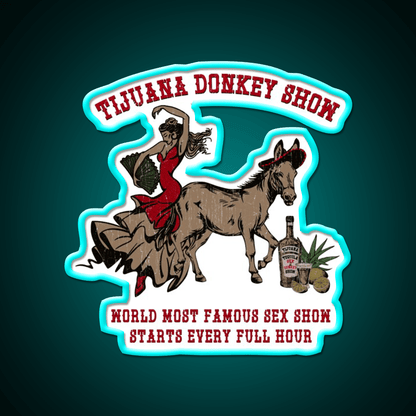 Tijuana World Famous Night Donkey Show Party Drink Tequila Led Neon Sign Rgb Color - Shineneon