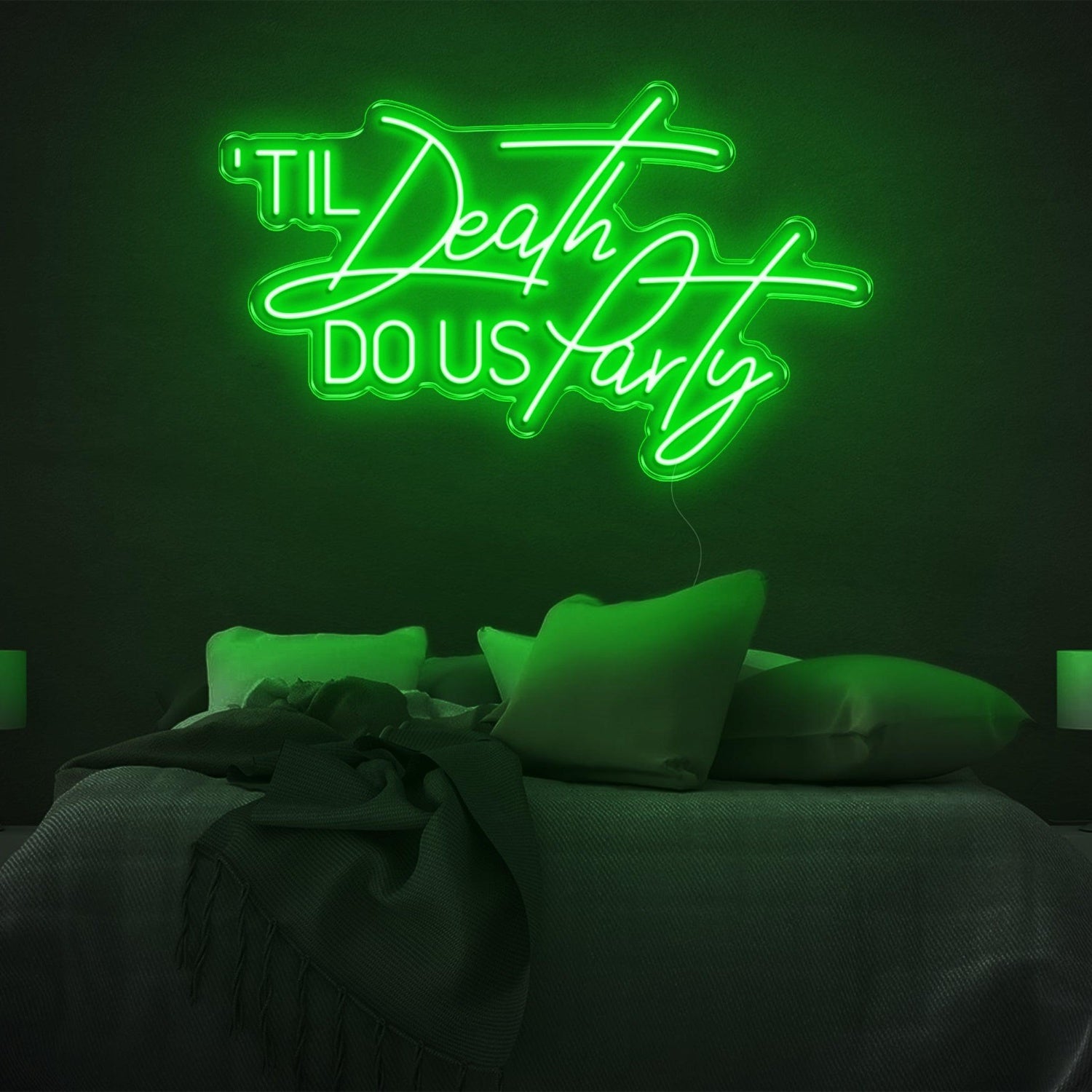 Til Death Do Us Party Green Led Neon Sign For Bedroom And Party Decor | Shineneon