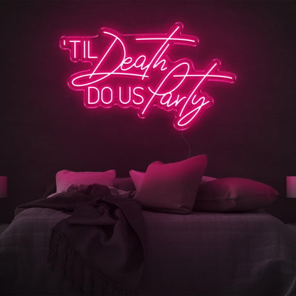 Til Death Do Us Party Green Led Neon Sign For Bedroom And Party Decor | Shineneon
