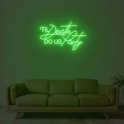 Til Death Do Us Party Led Neon Sign | Shineneon