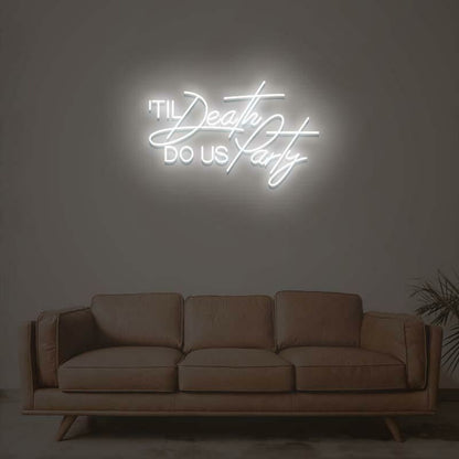 Til Death Do Us Party Led Neon Sign | Shineneon