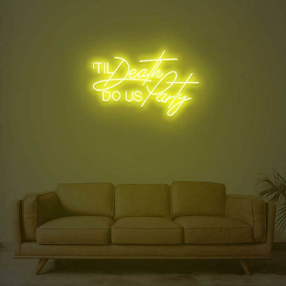 Til Death Do Us Party Led Neon Sign | Shineneon