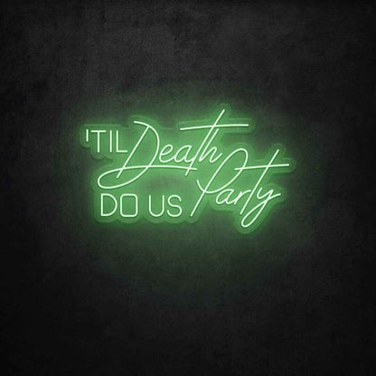 Til Death Do Us Party Led Sign | Shineneon