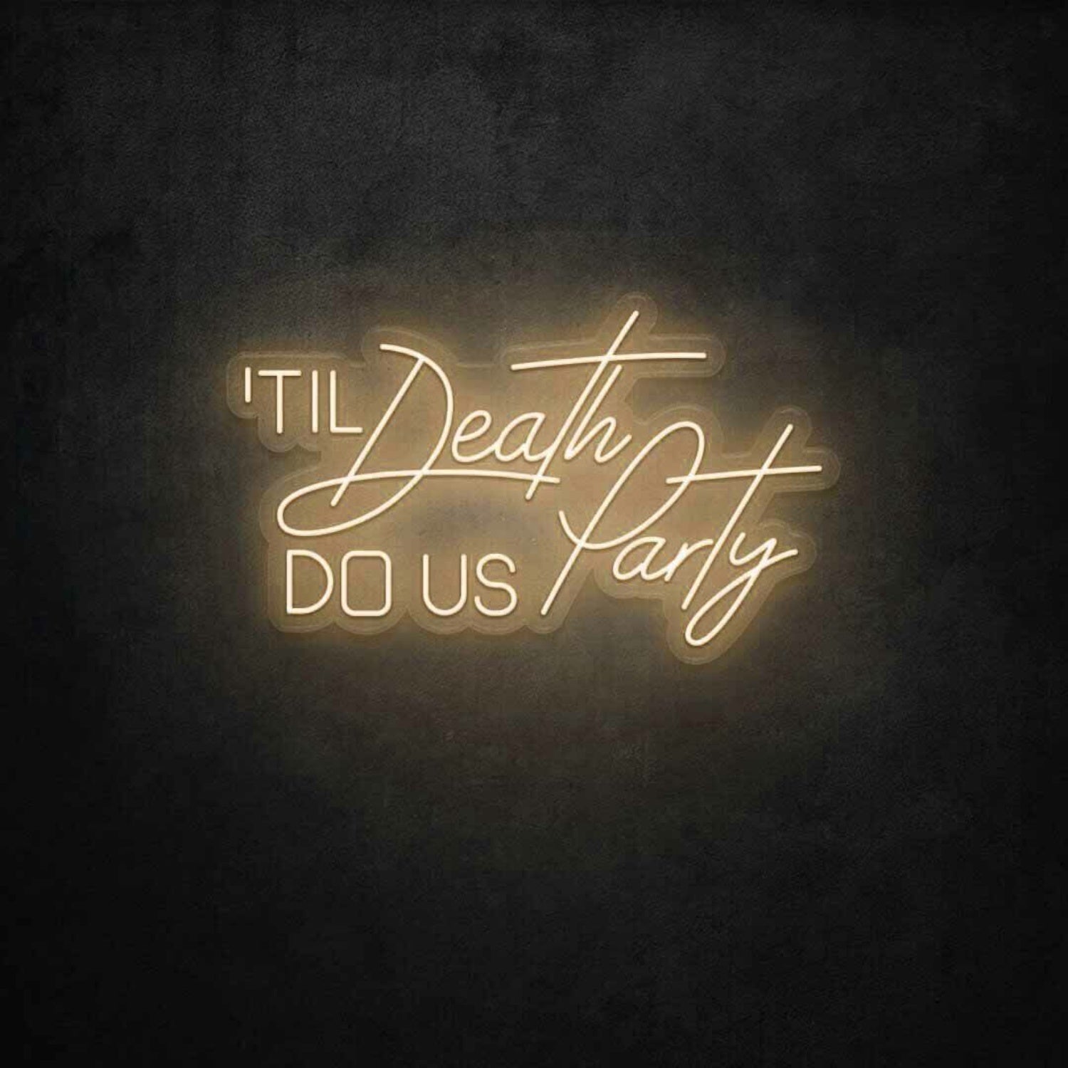 Til Death Do Us Party Led Sign | Shineneon