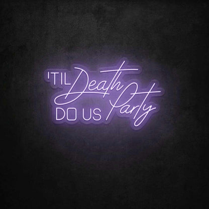 Til Death Do Us Party Led Sign | Shineneon