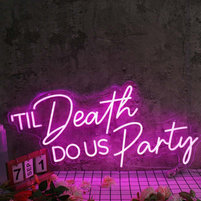 Til Death Do Us Party Purple Neon Sign For Fun And Party Spaces | Shineneon