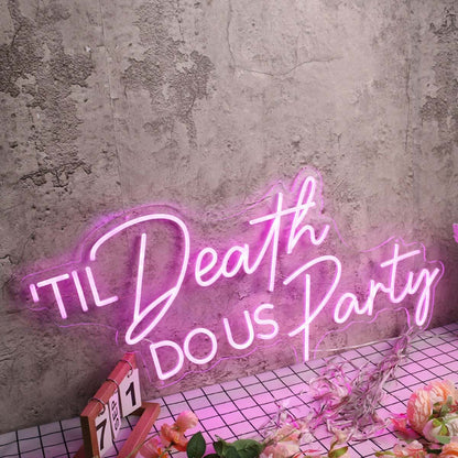 Til Death Do Us Party Purple Neon Sign For Fun And Party Spaces | Shineneon